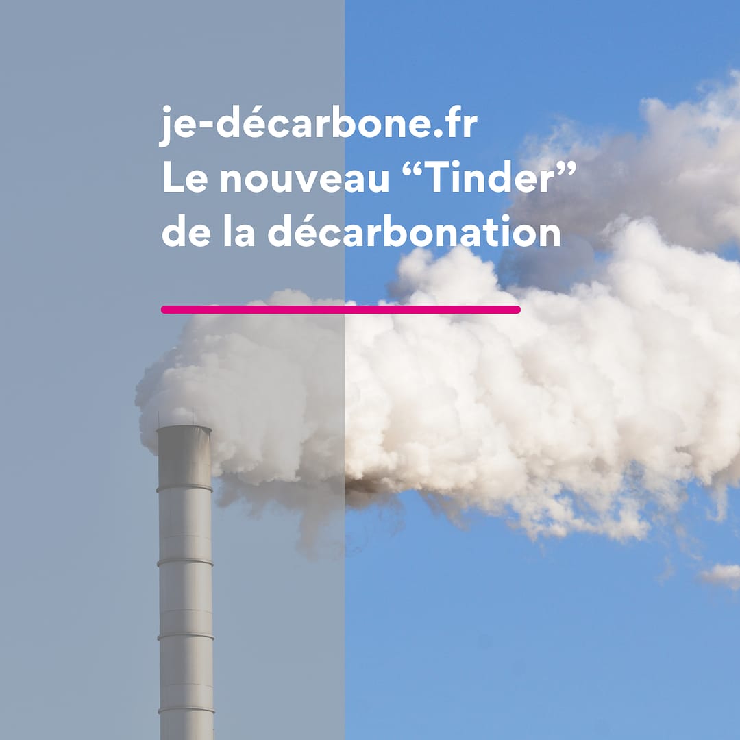 je-décarbone.fr Le nouveau “Tinder” de la décarbonation